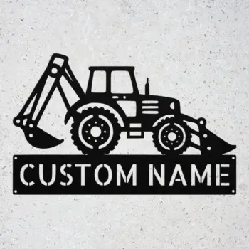 Custom Backhoe Loader Metal Sign