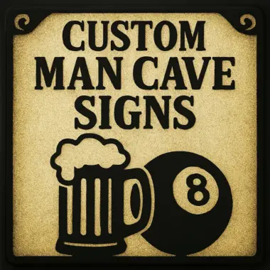 Custom Man Cave Signs