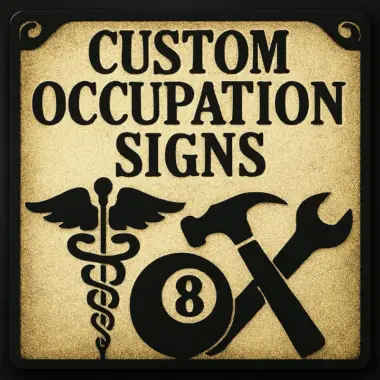 Custom Occupation Signs