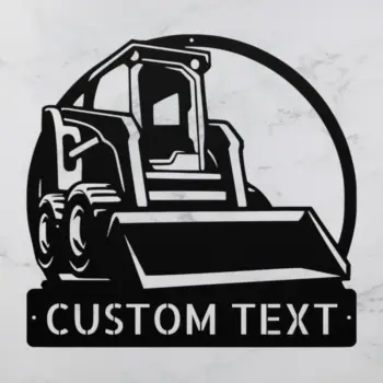 Custom Skid Steer Metal Sign