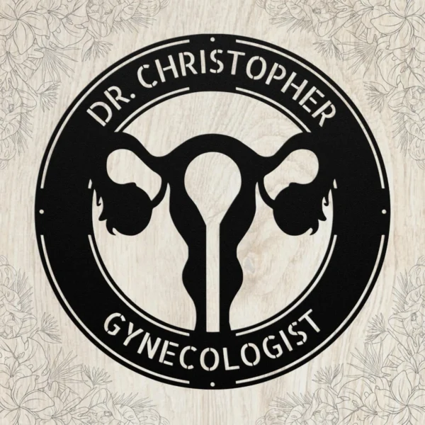 Personalized Gynecologist Metal Art Sign Custom Office Wall Decor Personalized gynecologist metal art sign in 16 gauge steel for clinic wall decor, custom women’s health office plaque and professional doctor gift.